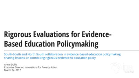 Rigorous Evaluations for Evidence-Based Education Policymaking