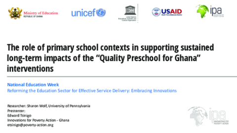 The Role of Primary School Contexts in Supporting Sustained Long-Term Impacts of the “Quality Preschool for Ghana” Interventions