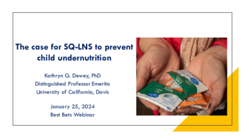 2. The Case for SQ-LNS to Prevent Child Undernutrition - Kathryn Dewey